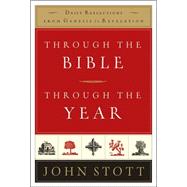 Through the Bible, Through the Year : Daily Reflections from Genesis to Revelation