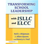 Transforming School Leadership with ISLLC and ELCC