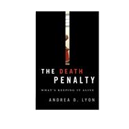 The Death Penalty What's Keeping It Alive