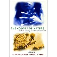 The Colors of Nature Culture, Identity, and the Natural World