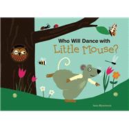 Who Will Dance with Little Mouse?