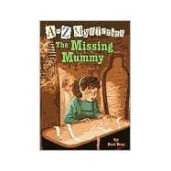 A to Z Mysteries: The Missing Mummy