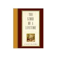 The Story of a Lifetime: A Keepsake of Personal Memoirs
