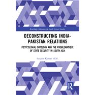 Deconstructing India-Pakistan Relations