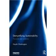 Demystifying Sustainability: Towards Real Solutions