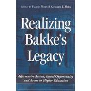 Realizing Bakke's Legacy : Affirmative Action, Equal Opportunity, and Access to Higher Education