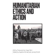 Humanitarian Ethics and Action