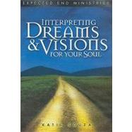 Interpreting Dreams and Visions for Your Soul