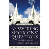 Answering Mormons' Questions: Ready Responses for Inquiring Latter-Day Saints