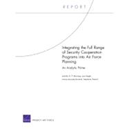 Integrating the Full Range of Security Cooperation Programs into Air Force Planning An Analytic Primer