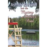 Ashley Enright and the Mystery at Miller's Pond