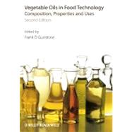 Vegetable Oils in Food Technology Composition, Properties and Uses