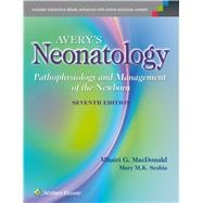 Avery's Neonatology Pathophysiology and Management of the Newborn