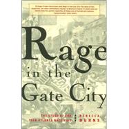 Rage in the Gate City The Story of the 1906 Atlanta Race Riot