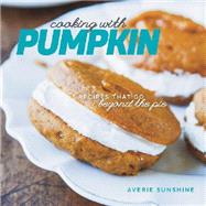 Cooking with Pumpkin Recipes That Go Beyond the Pie