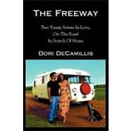 The Freeway: Two Young Artists In Love, On The Road In Search Of Home