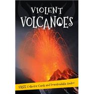 Violent Volcanoes Everything you want to know about these mountains of fire in one amazing book
