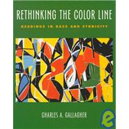 Rethinking the Color Line : Readings in Race and Ethnicity