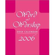 Word and Worship Desk Calendar 2006