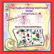 Magical Wishing Well Forest Series : Adventure 2 Secret of Enchanted Palace