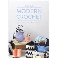 Modern Crochet Crochet Accessories and Projects for Your Home