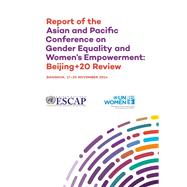 Report of the Asian and Pacific Conference on Gender Equality and Women's Empowerment
