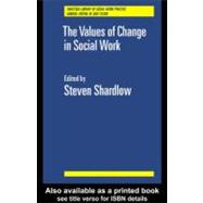 The Values of Change in Social Work