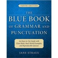 The Blue Book of Grammar and Punctuation: An Easy-to-Use Guide with Clear Rules, Real-World Examples, and Reproducible Quizzes, 10th Edition