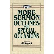 More Sermon Outlines for Special Occasions