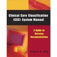 Clinical Care Classification (Ccc) System Manual