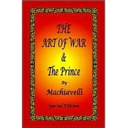 Art of War and the Prince by Machiavelli - Special Edition