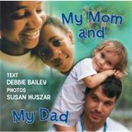 My Mom and My Dad