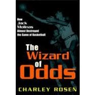 The Wizard of Odds How Jack Molinas Almost Destroyed the Game of Basketball