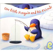 One Little Penguin and His Friends : A Pushing, Turning, Counting Book