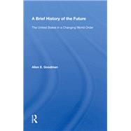 A Brief History Of The Future