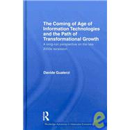 The Coming of Age of Information Technologies and the Path of Transformational Growth: A long run perspective on the late 2000s recession