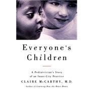 Everyone's Child A Pediatrician's Story of an Inner-City Practice