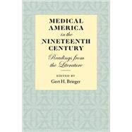 Medical America in the Nineteenth Century: Readings from the Literature