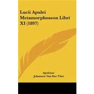 Lucii Apulei Metamorphoseon Libri Xi
