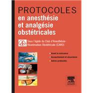 Protocoles en anesthésie et analgésie obstétricales