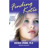 Finding Katie: The Diary of Anonymous, a Teenager in Foster Care