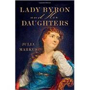 Lady Byron and Her Daughters
