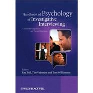 Handbook of Psychology of Investigative Interviewing Current Developments and Future Directions