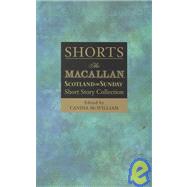 Shorts II : The Macallan/Scotland on Sunday Short Story Collection