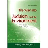 The Way into Judaism And the Environment