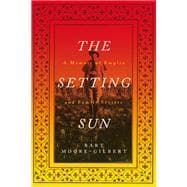 The Setting Sun A Memoir of Empire and Family Secrets
