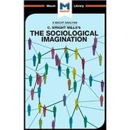 An Analysis of C. Wright Mills's The Sociological Imagination