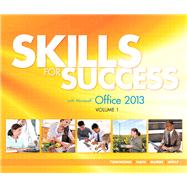Skills for Success with Office 2013 Volume 1