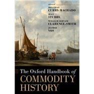 The Oxford Handbook of Commodity History