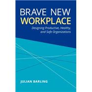 Brave New Workplace